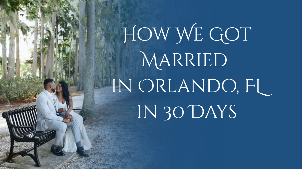 How We Got Married in Orlando for Under $4,000 (and in 30 Days!)