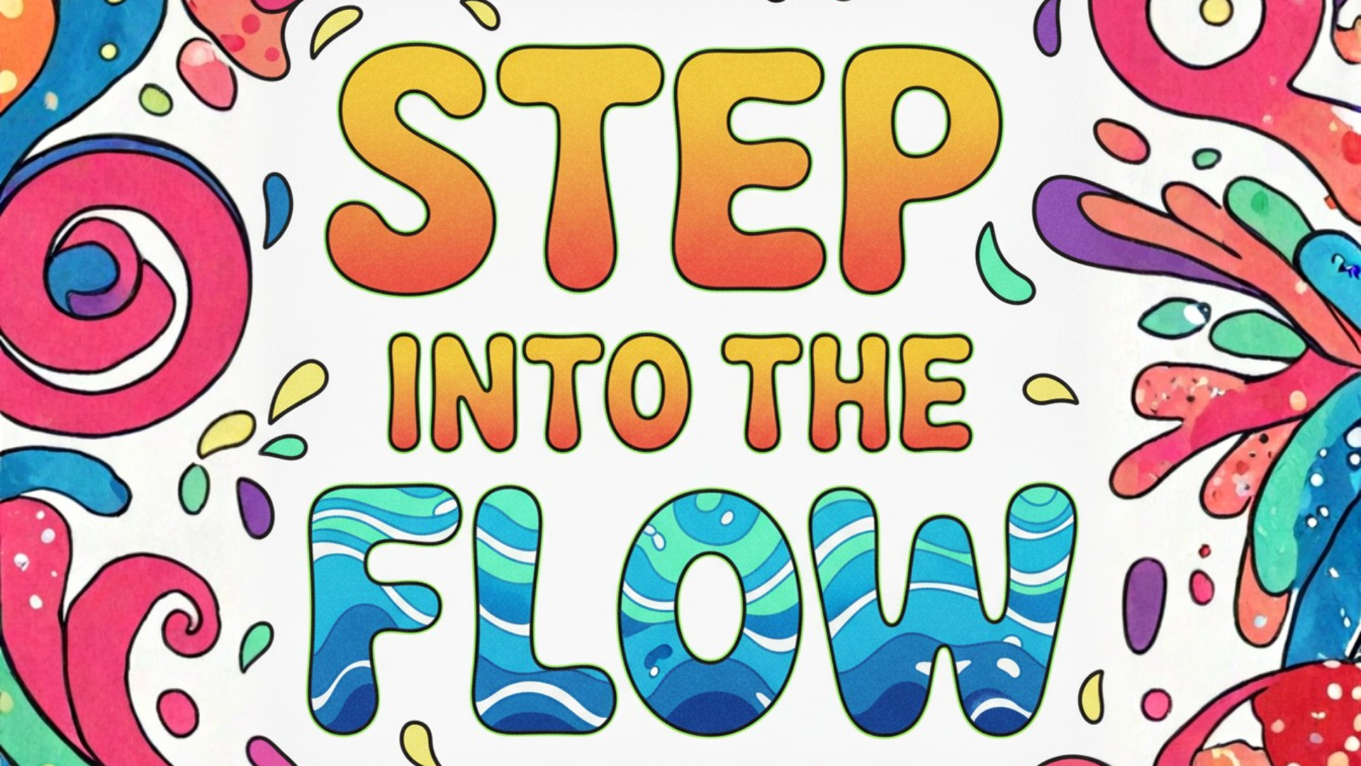Step Into the Flow
