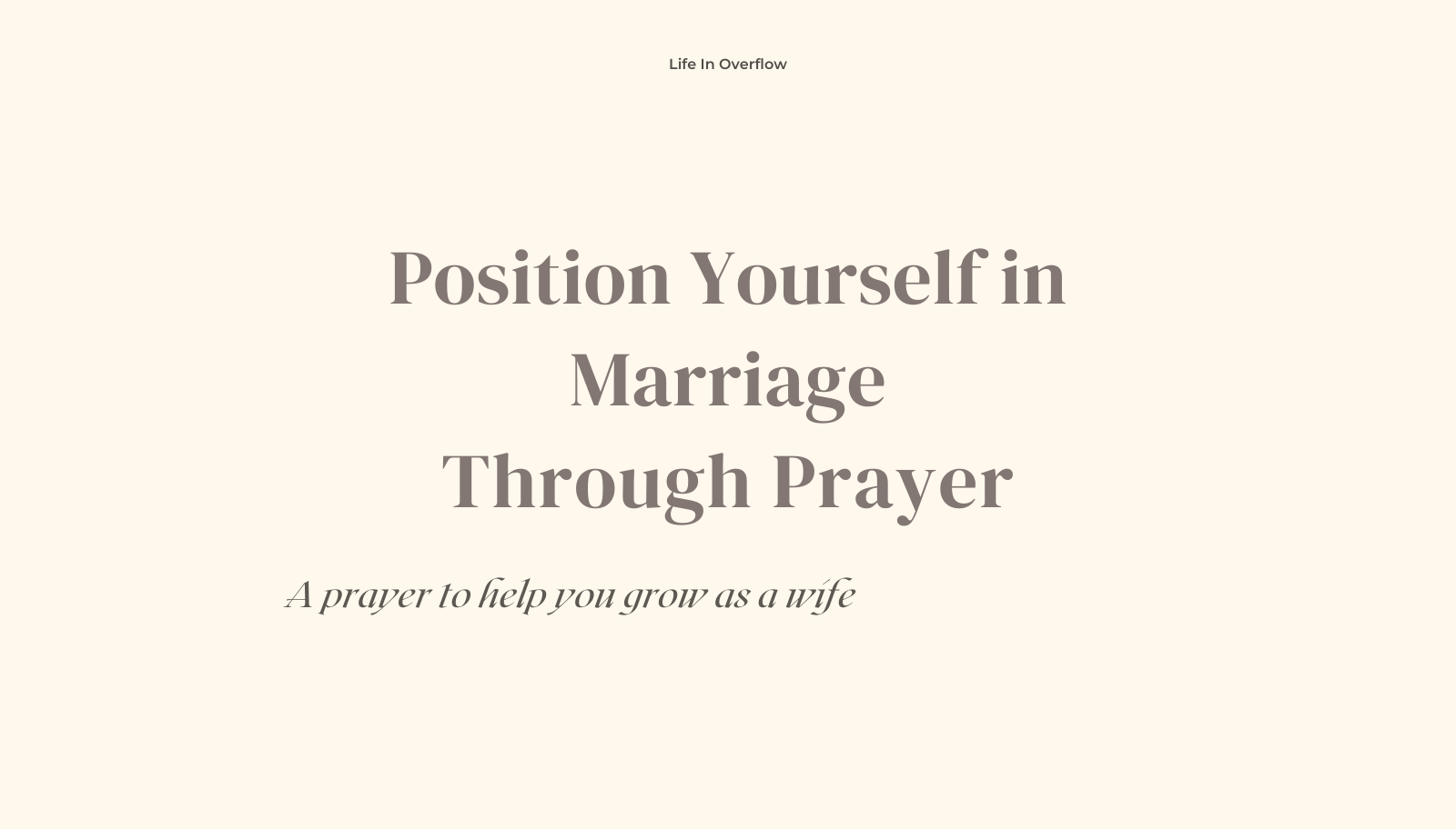 Marriage Prayer for Wives to Grow and Align in Marriage
